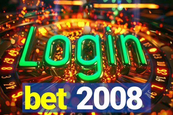 bet 2008