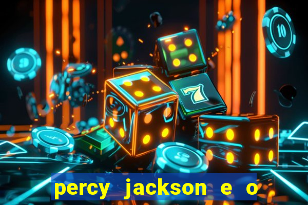 percy jackson e o ladr o de raios filme completo dublado baixar