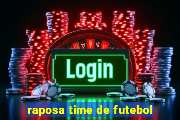 raposa time de futebol