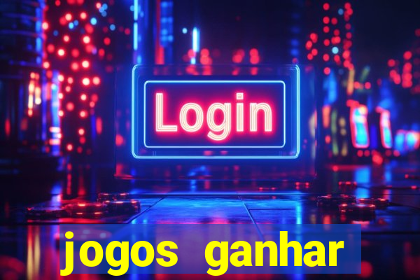 jogos ganhar dinheiro online