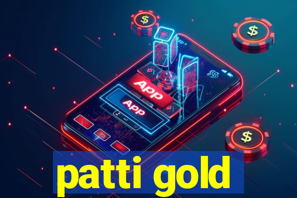 patti gold