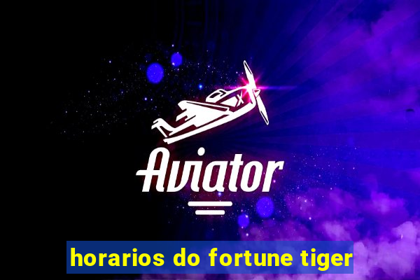 horarios do fortune tiger