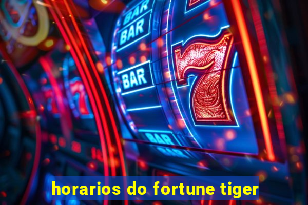 horarios do fortune tiger