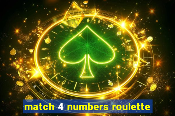 match 4 numbers roulette