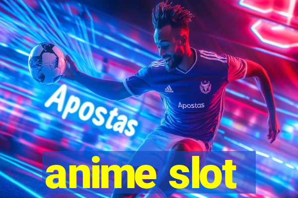 anime slot