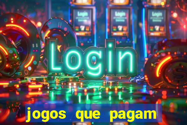 jogos que pagam dinheiro de verdade sem depósito