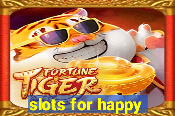 slots for happy