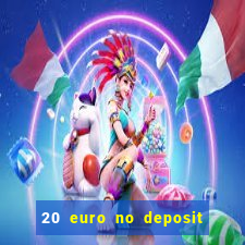 20 euro no deposit bonus casino