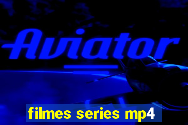 filmes series mp4