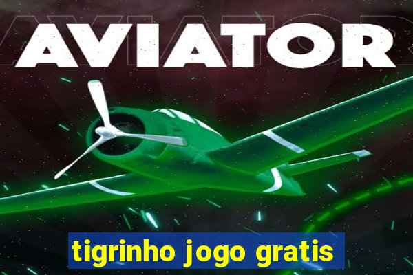 tigrinho jogo gratis