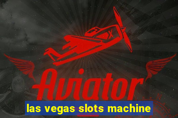 las vegas slots machine