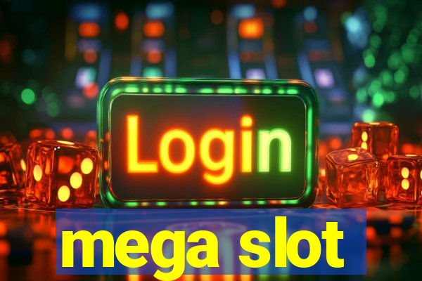 mega slot