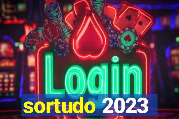 sortudo 2023