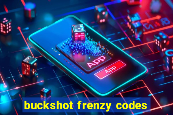 buckshot frenzy codes