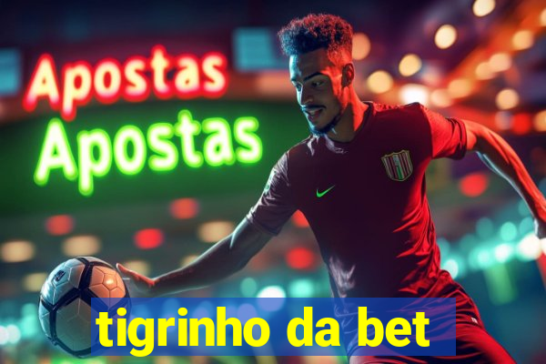 tigrinho da bet