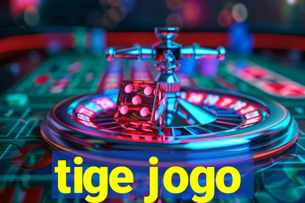 tige jogo