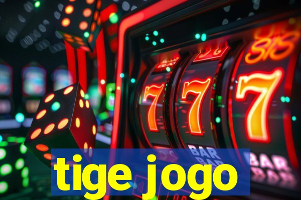 tige jogo