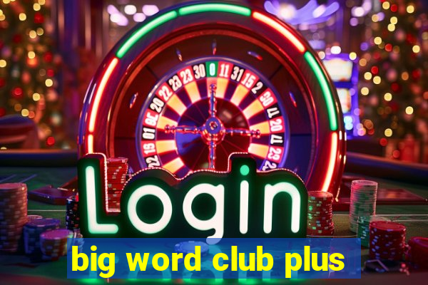 big word club plus