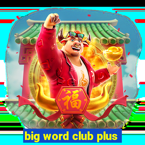 big word club plus