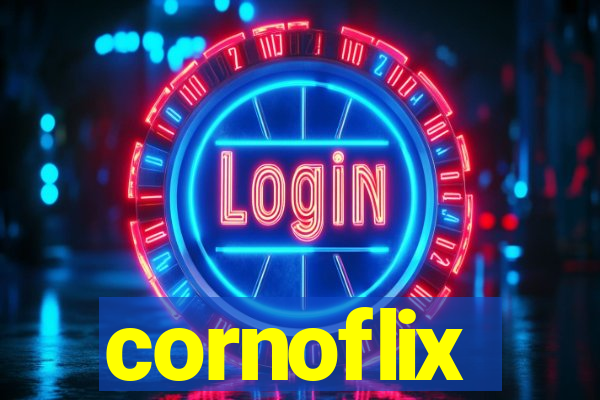 cornoflix