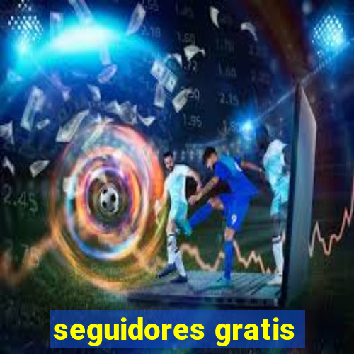 seguidores gratis