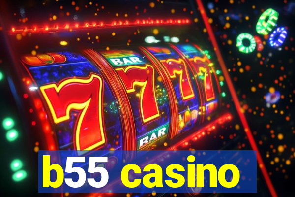 b55 casino