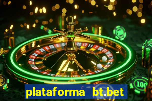 plataforma bt.bet é confiável