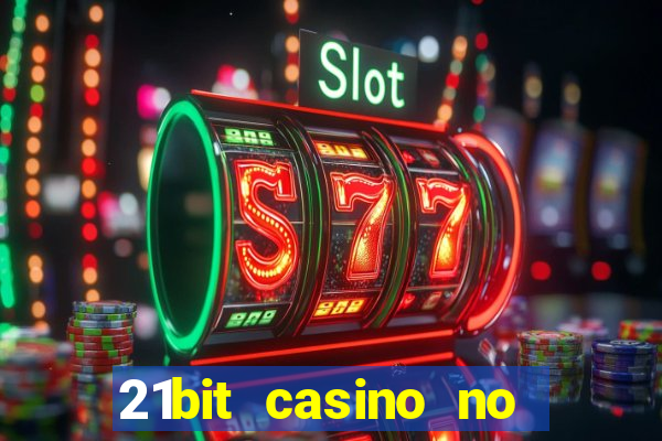 21bit casino no deposit bonus codes 2023