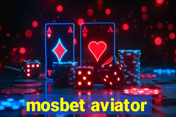 mosbet aviator