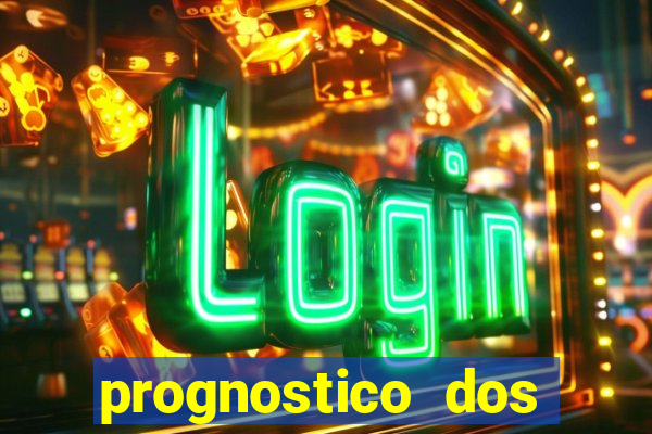 prognostico dos jogos de hoje