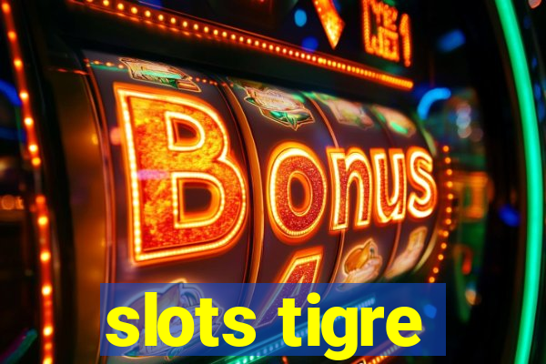 slots tigre