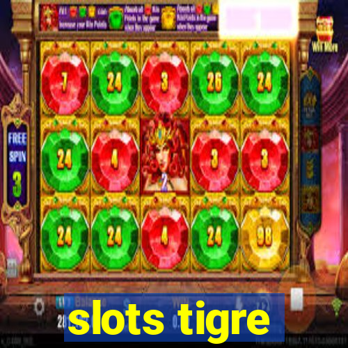 slots tigre