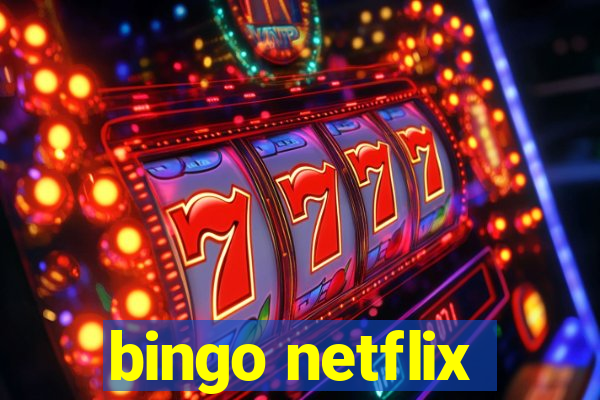 bingo netflix