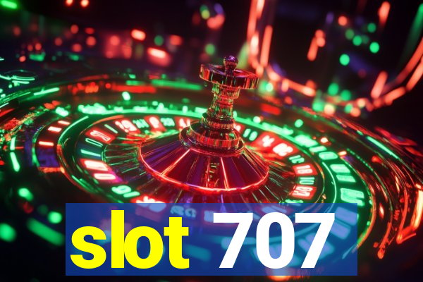 slot 707