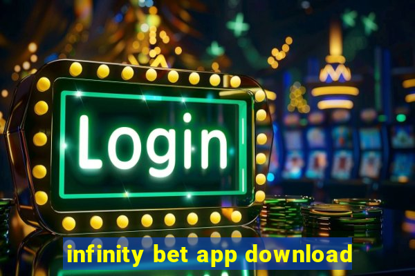 infinity bet app download