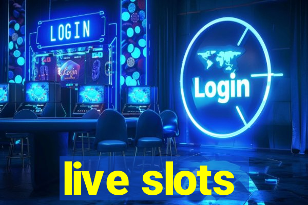 live slots