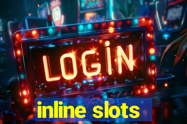 inline slots