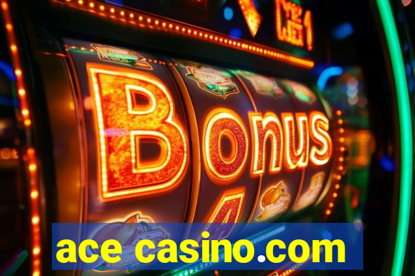 ace casino.com