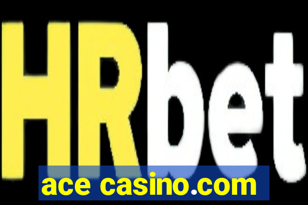 ace casino.com