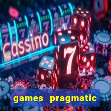 games pragmatic play slots