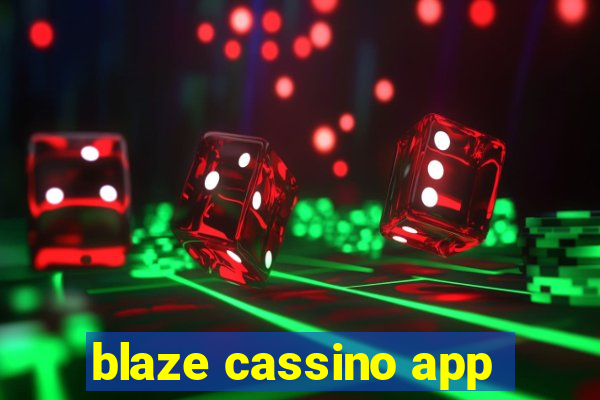 blaze cassino app