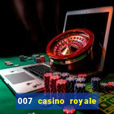 007 casino royale 007 vive e deixa morrer