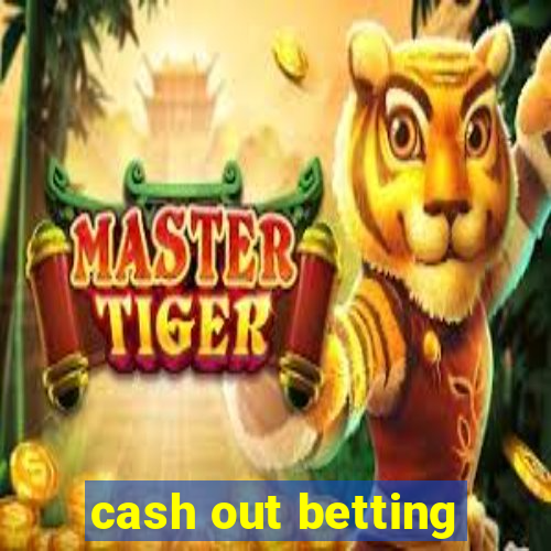 cash out betting