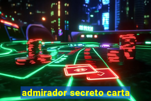 admirador secreto carta