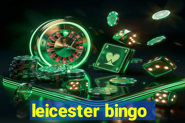 leicester bingo