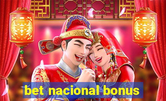 bet nacional bonus