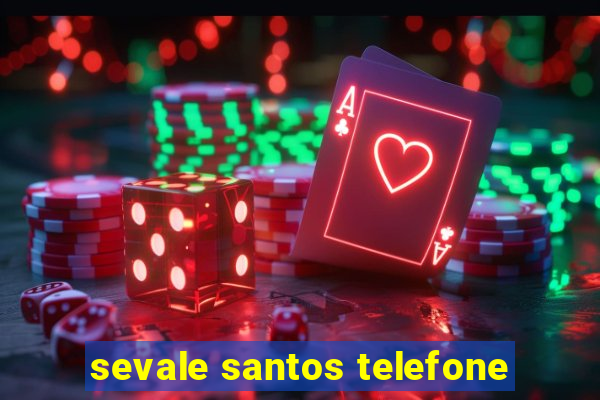 sevale santos telefone