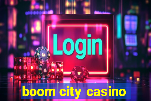 boom city casino