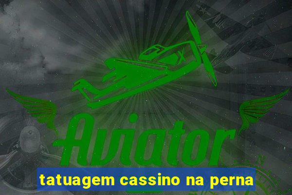 tatuagem cassino na perna