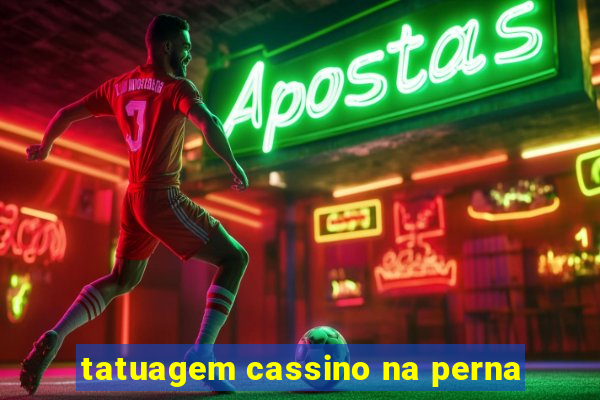 tatuagem cassino na perna